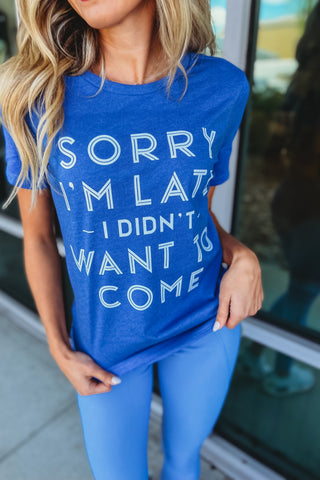 Sorry I'm Late Heather Blue Graphic Tee