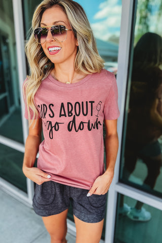 Sips About to Go Down Heather Mauve Graphic Tee